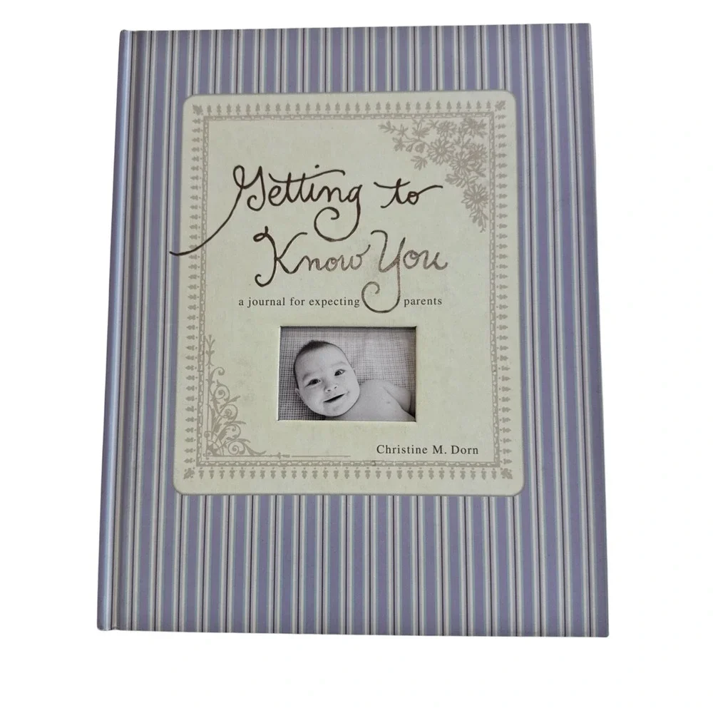 Getting to Know You A Journal for Expecting Parents Christine M Dorn Guided Book